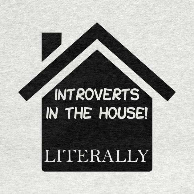 Introverts in the House by NyteVisions